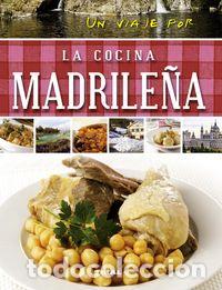 Libros: UN VIAJE POR LA COCINA MADRILE&Ntilde;A - AA.VV