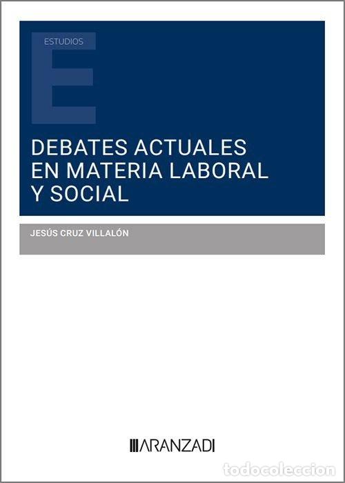 Livres: DEBATES ACTUALES EN MATERIA LABORAL Y SOCIAL - JESUS CRUZ VILLALON