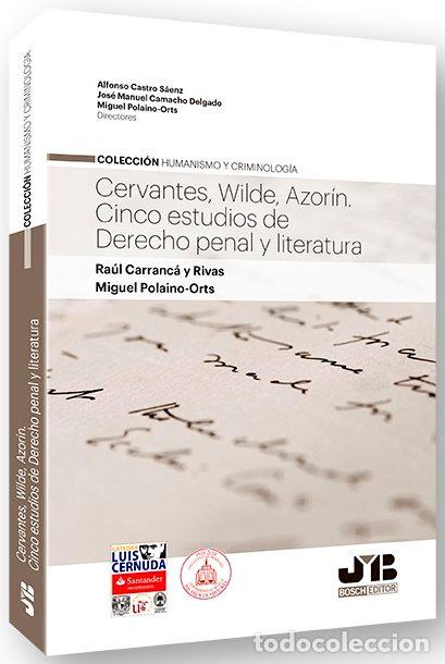 Libros: CERVANTES, WILDE, AZORIN. CINCO ESTUDIOS DE DERECHO PENAL Y - CARRANCA Y RIVAS, RAUL