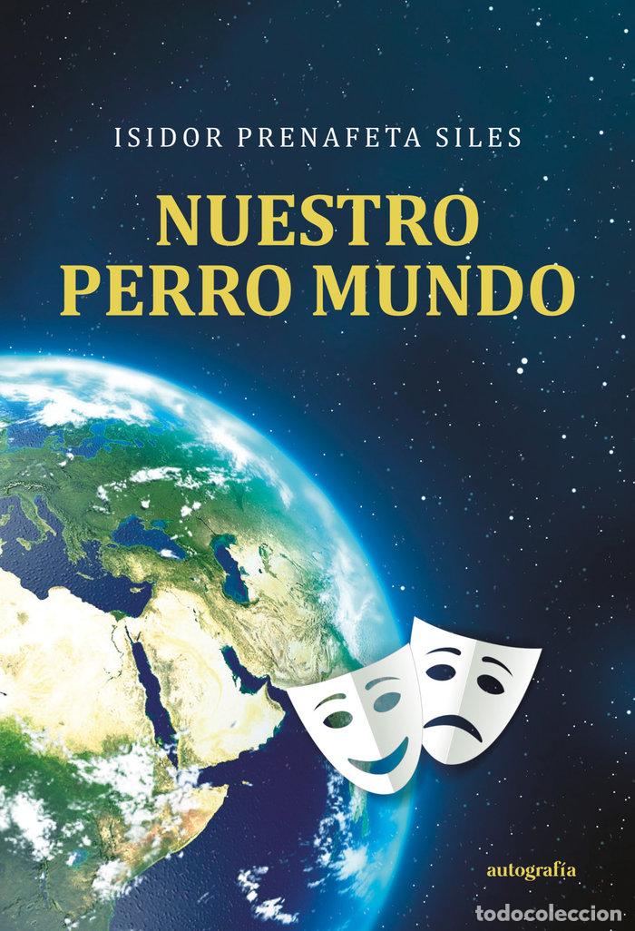 Libros: NUESTRO PERRO MUNDO - PRENAFETA, ISIDOR