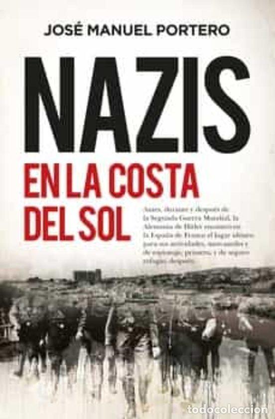 Livres: NAZIS EN LA COSTA DEL SOL - PORTERO, JOSE MANUEL