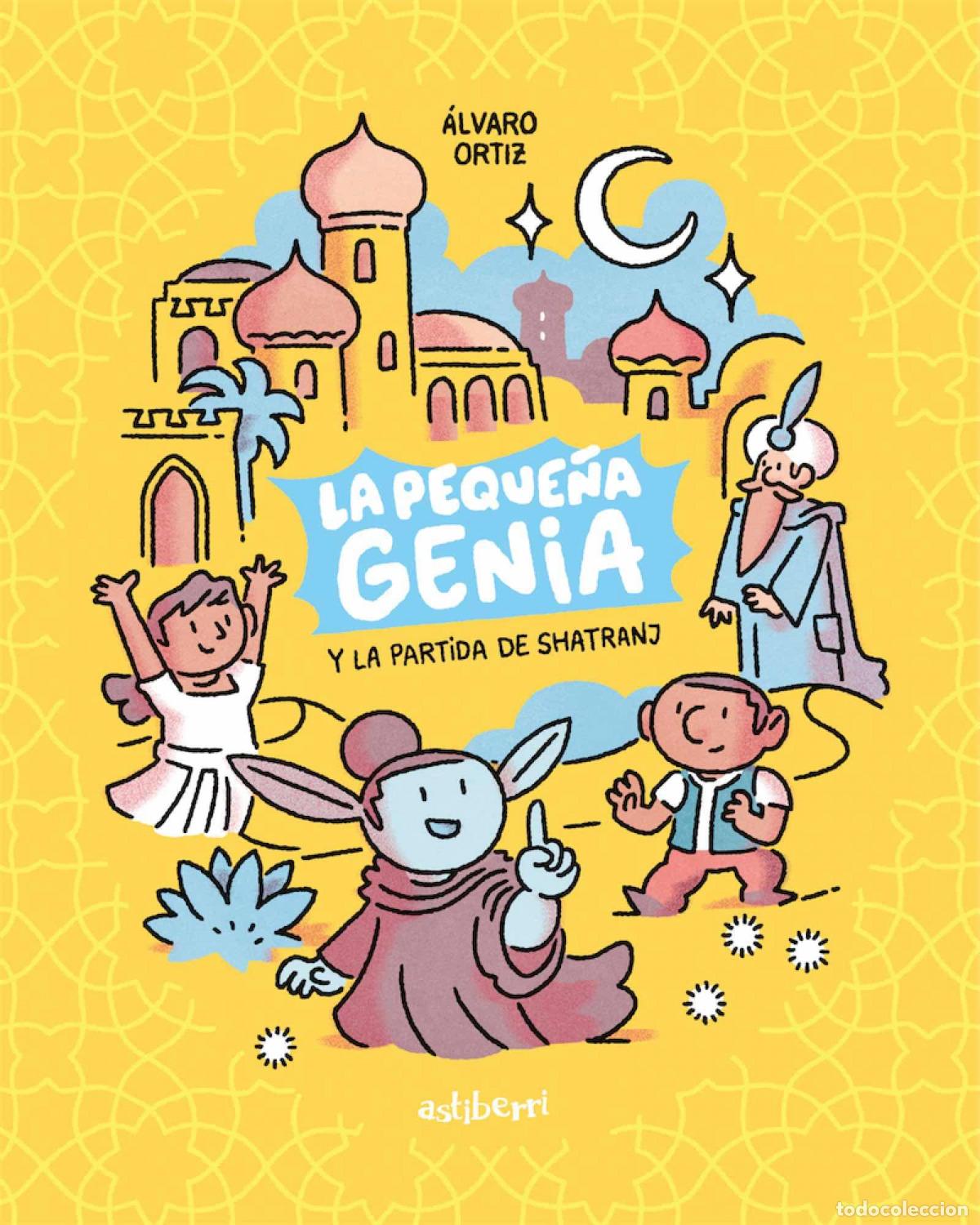 Livres: LA PEQUE&Ntilde;A GENIA 1. LA PARTIDA DE SHATRANJ - Ortiz, &Aacute;lvaro