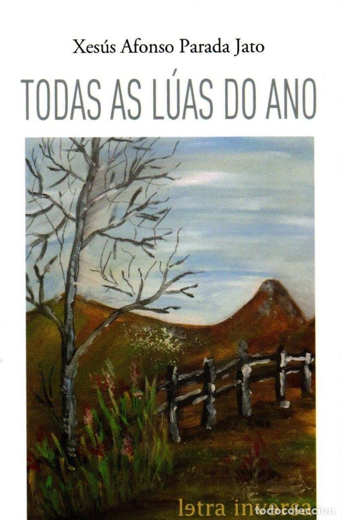 Libros: TODAS AS LUAS DO ANO - PARADA JATO, XESUS AFONSO