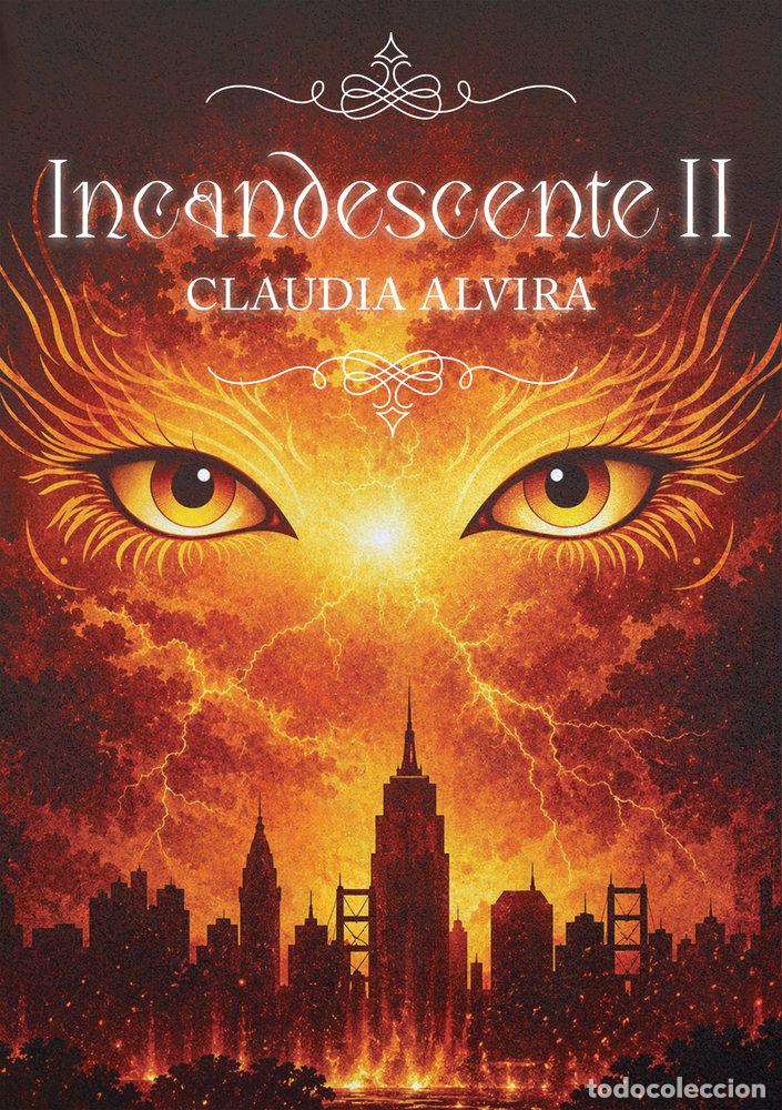 Libros: INCANDESCENTE II - ALVIRA, CLAUDIA