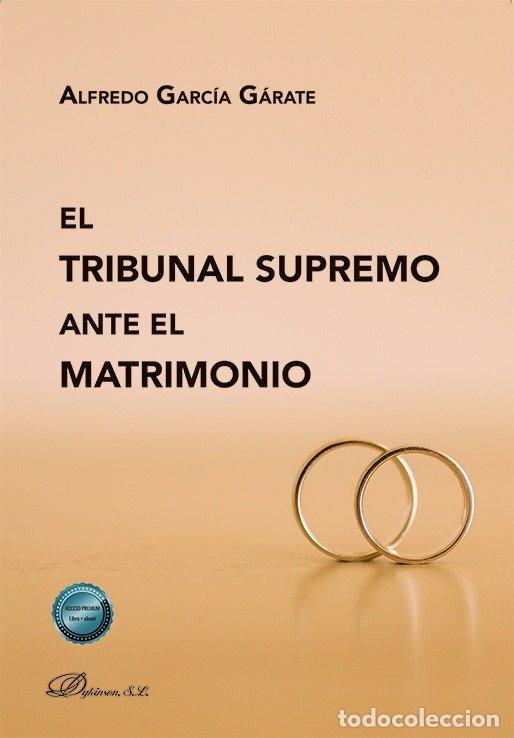 Livros: EL TRIBUNAL SUPREMO ANTE EL MATRIMONIO - GARCIA GARATE, ALFREDO