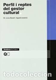 Libros: PERFIL I REPTES DEL GESTOR CULTURAL - BONET AGUSTI, LLUIS