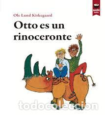Libros: OTTO ES UN RINOCERONTE - KIRKEGAARD, OLE LUND