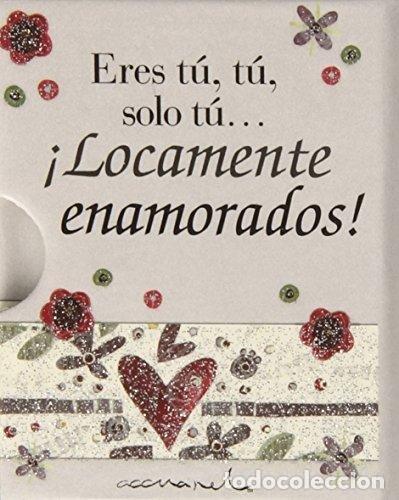 Libri: ERES TU, TU SOLO TU? &iexcl;LOCAMENTE ENAMORADOS! - EXLEY, HELEN