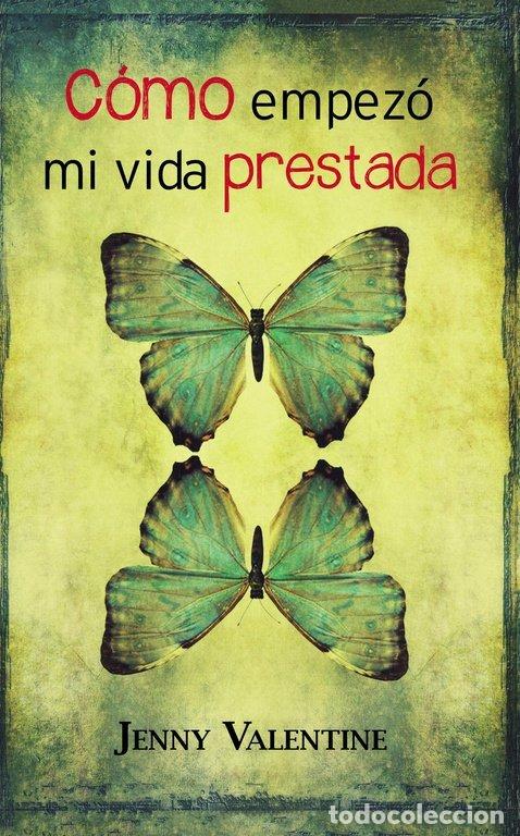 B&uuml;cher: COMO EMPEZO MI VIDA PRESTADA - VALENTINE, JENNY