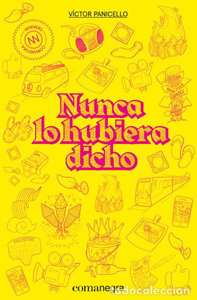 Libros: NUNCA LO HUBIERA DICHO - PANICELLO, VICTOR