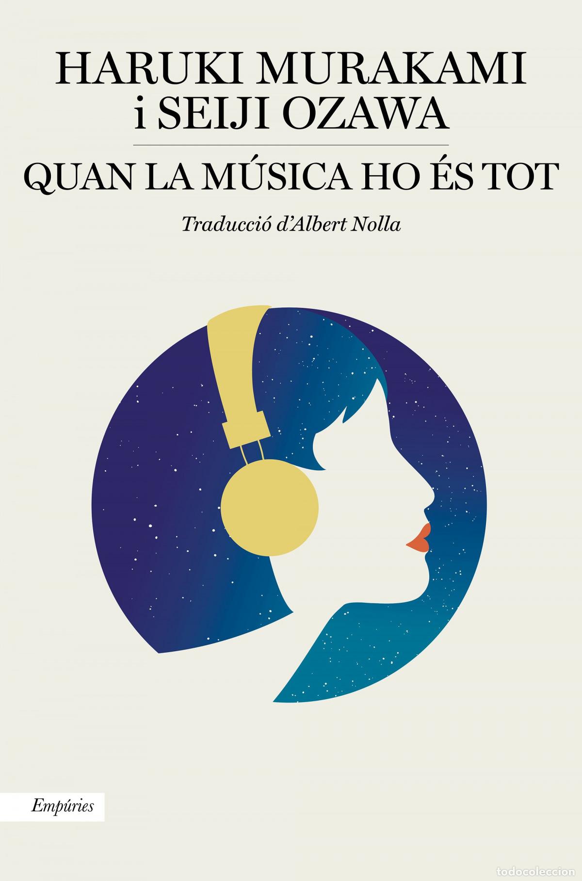 Libros: QUAN LA M&Uacute;SICA HO &Eacute;S TOT - Murakami, Haruki