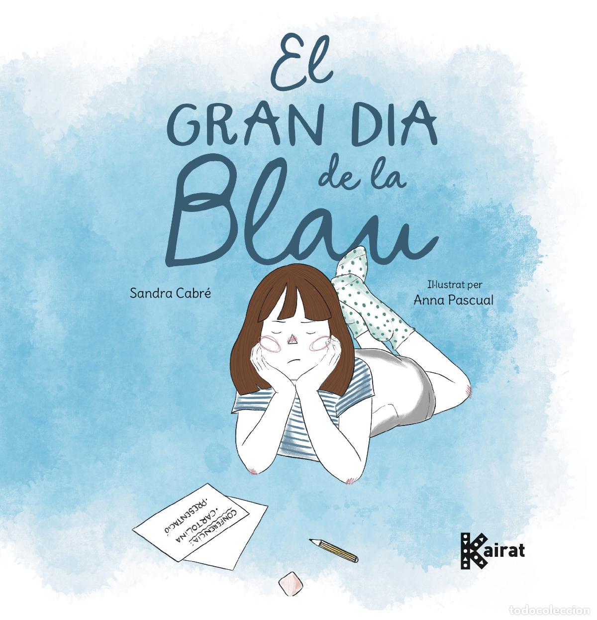Livres: EL GRAN DIA DE LA BLAU - Sandra Cabr&eacute;