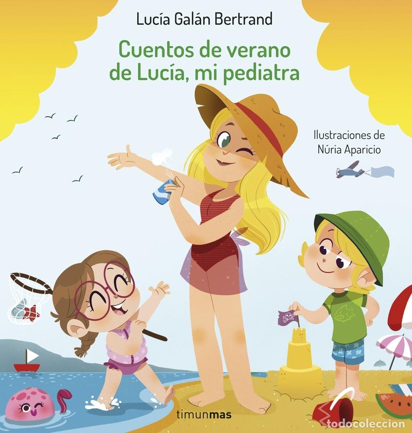 B&uuml;cher: CUENTOS DE VERANO DE LUC&Iacute;A, MI PEDIATRA - Gal&aacute;n Bertrand, Luc&iacute;a