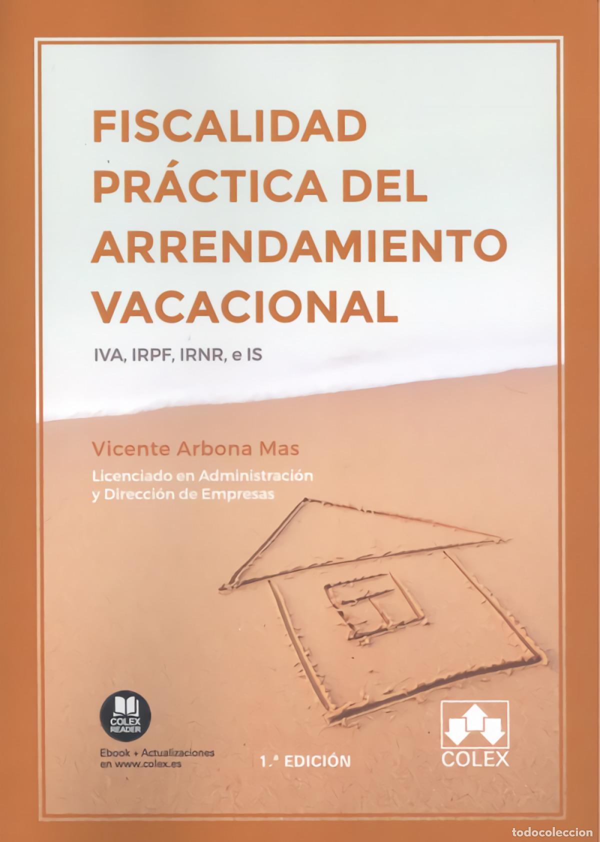 B&uuml;cher: FISCALIDAD PR&Aacute;CTICA DEL ARRENDAMIENTO VACACIONAL - Arbona Mas, Vicente