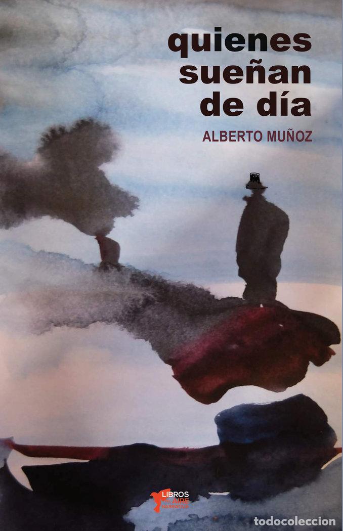 B&uuml;cher: QUIENES SUE&Ntilde;AN DE DIA - MU&Ntilde;OZ, ALBERTO