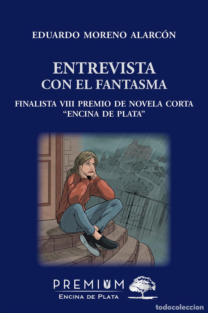 books: ENTREVISTA CON EL FANTASMA - MORENO ALARCON, EDUARDO
