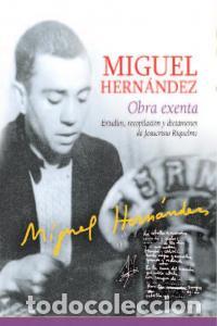 Libros: MIGUEL HERNANDEZ OBRA EXENTA - RIQUELME, JESUCRISTO
