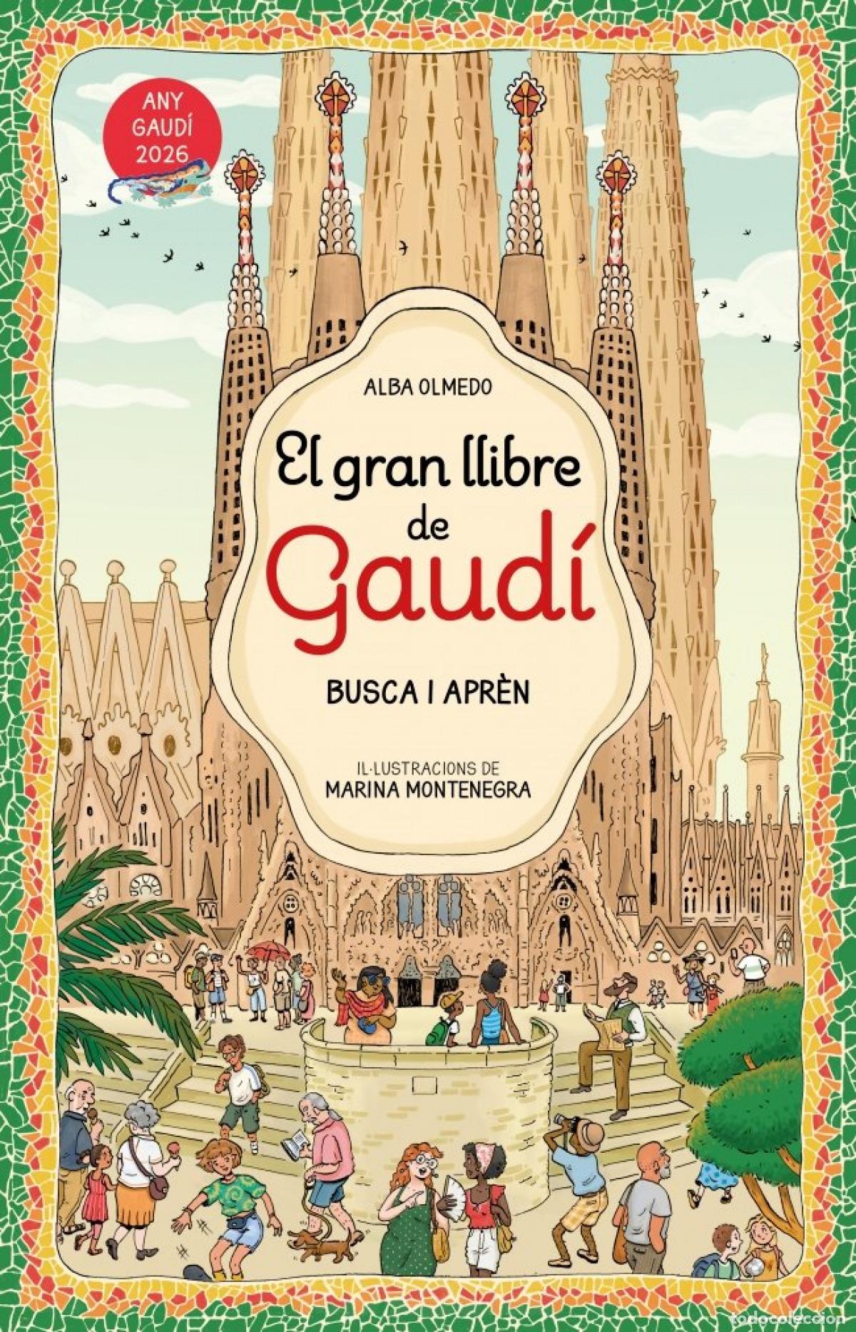 Libros: EL GRAN LLIBRE D'EN GAUD&Iacute;. BUSCA I APR&Egrave;N - Alba Olmedo