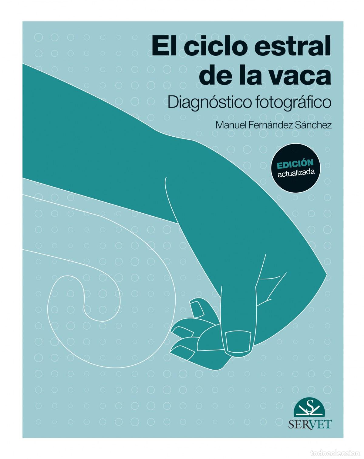 Livres: EL CICLO ESTRAL DE LA VACA. 2&ordf; EDICI&Oacute;N - Fern&aacute;ndez S&aacute;nchez, Manuel
