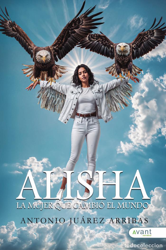 Livres: ALISHA LA MUJER QUE CAMBIO EL MUNDO - JUAREZ ARRIBAS, ANTONIO