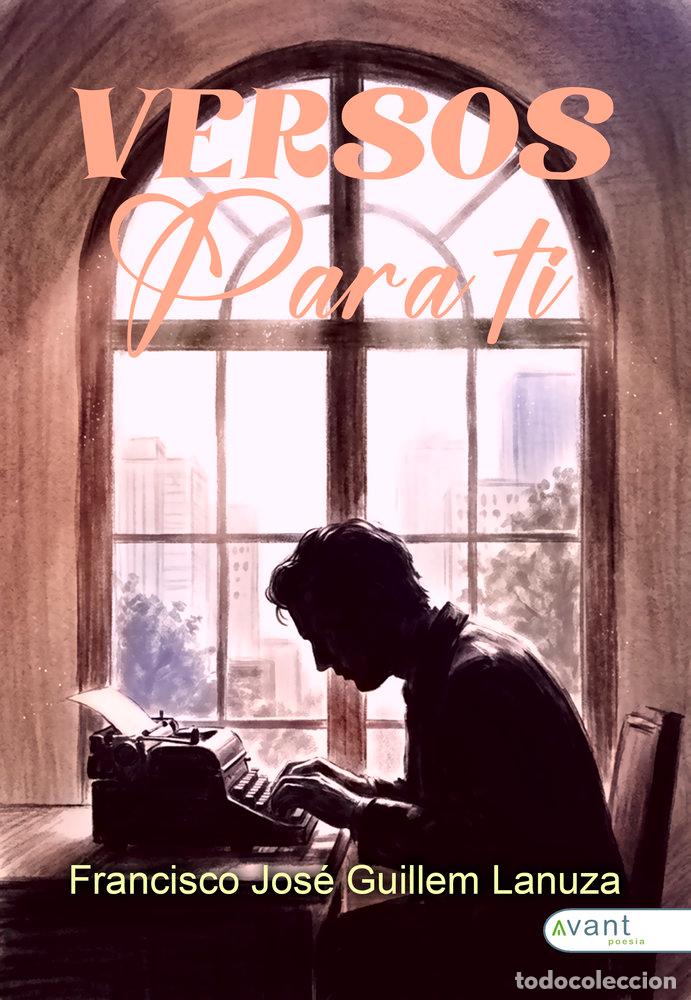 Libros: VERSOS PARA TI - GUILLEM LANUZA, FRANCISCO JOSE