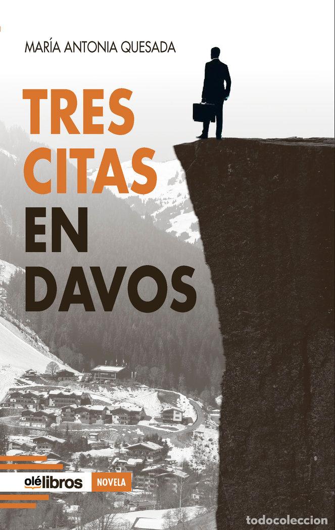Libros: TRES CITAS EN DAVOS - QUESADA, MARIA ANTONIA