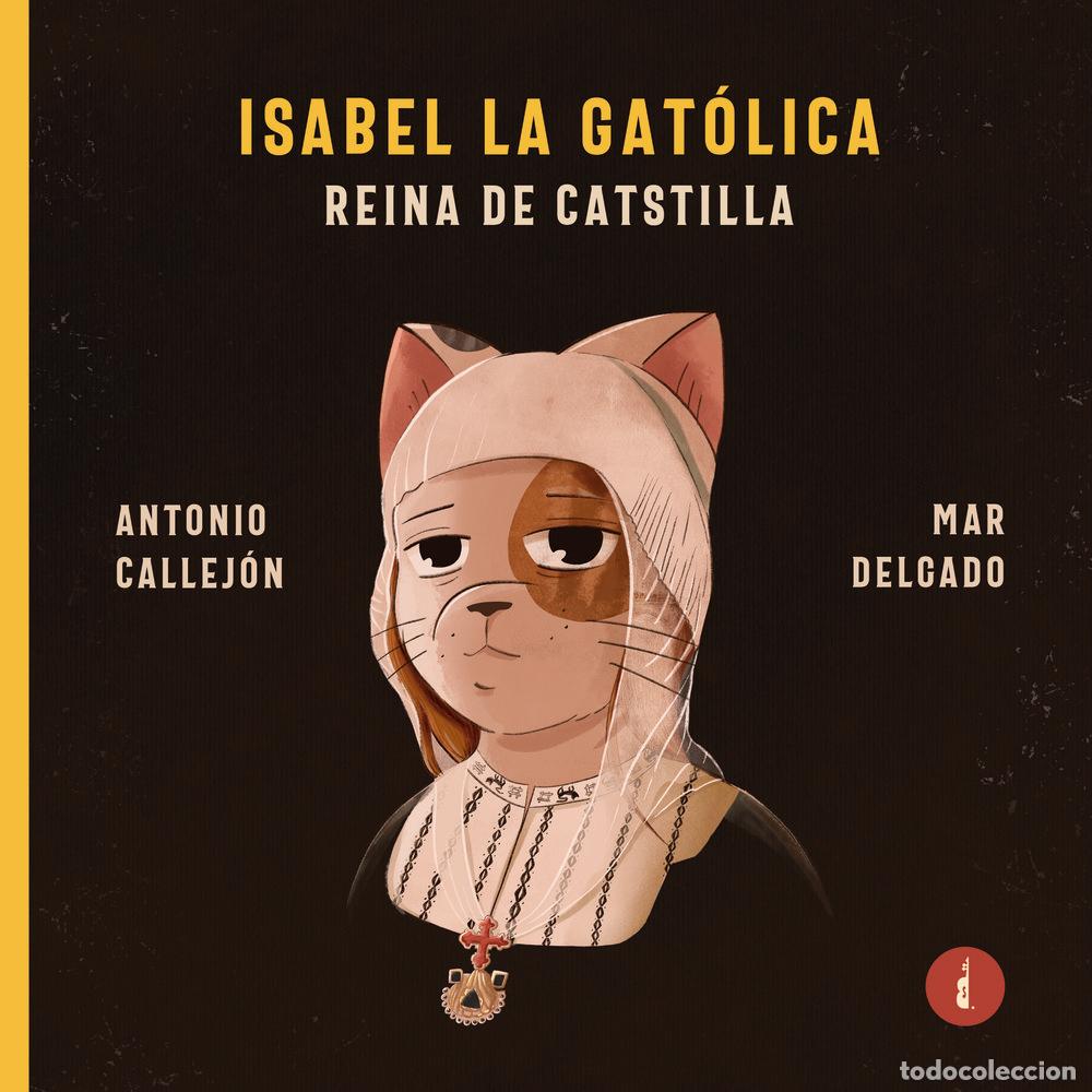Libros: ISABEL LA GATOLICA - CALLEJON PELAEZ, ANTONIO