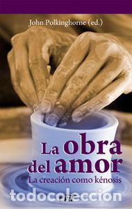 Libri: OBRA DEL AMOR,LA - POLKINGHORNE, JOHN