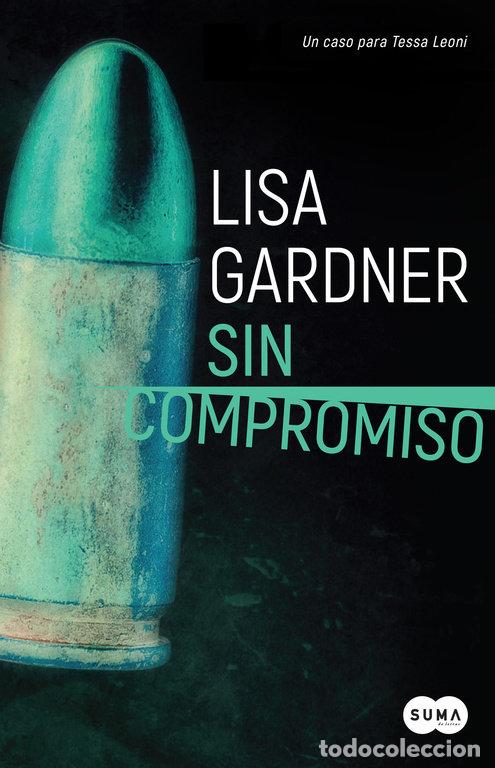Libri: SIN COMPROMISO AGENTE TESSA LEONI 2 - GARDNER, LISA