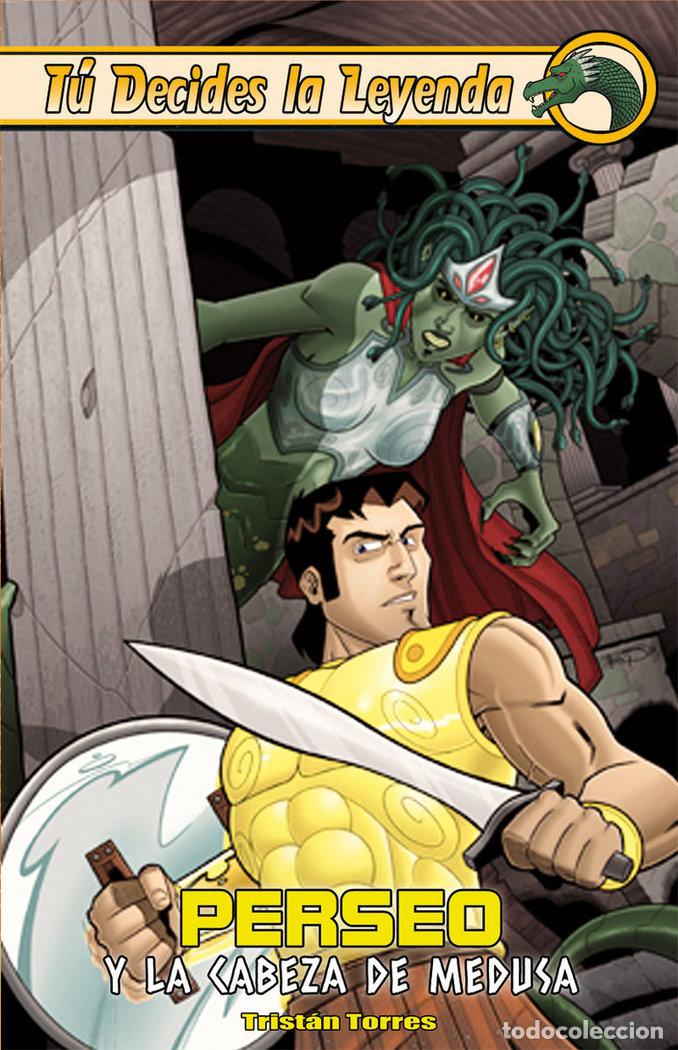 Libros: TU DECIDES LA LEYENDA 5 PERSEO Y LA CABEZA DE MEDUSA - TORRES, TRISTAN