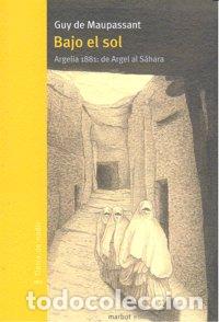Livros: BAJO EL SOL - MAUPASSANT, GUY