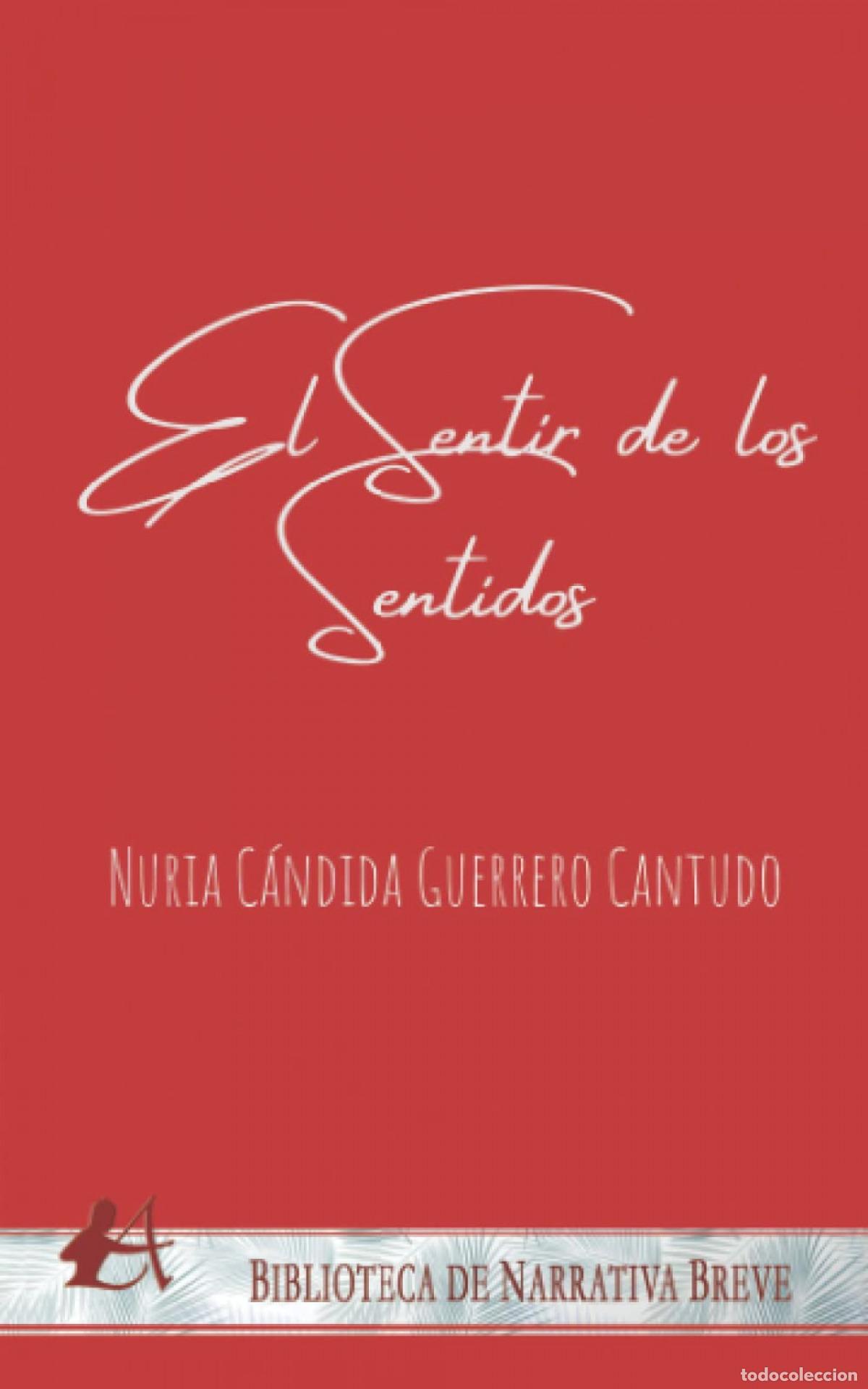 Livros: EL SENTIR DE LOS SENTIDOS - Guerrero Cantudo, Nuria Candida