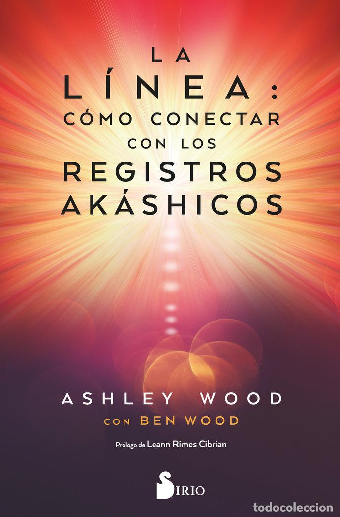 books: LA LINEA COMO CONECTAR CON LOS REGISTROS AKASHICOS - WOOD, ASHLEY