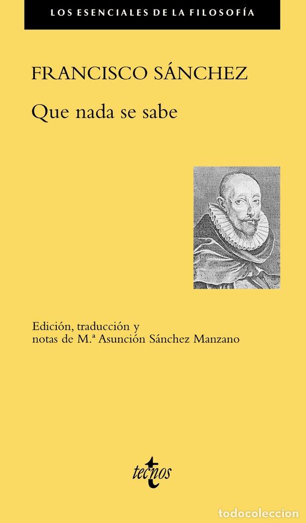 Livros: QUE NADA SE SABE - SANCHEZ, FRANCISCO