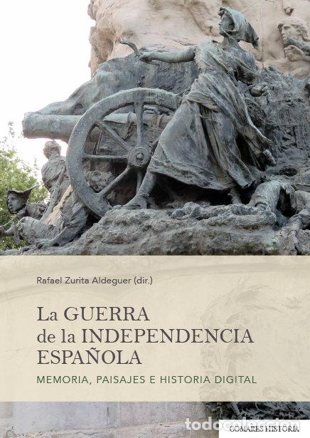 Libros: GUERRA DE LA INDEPENDENCIA ESPA&Ntilde;OLA MEMORIA PAISAJES E HIST - ZURITA ADEGUER, RAFAEL