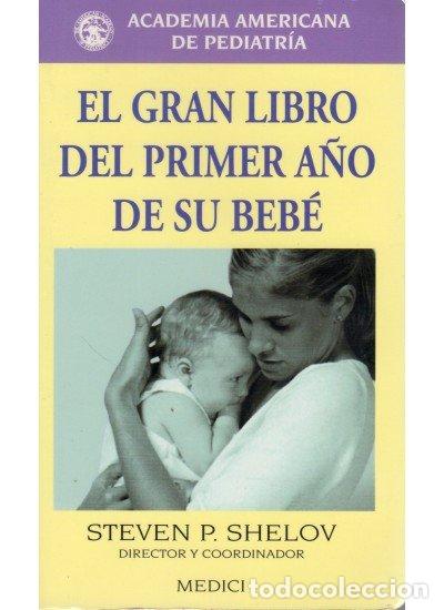 B&uuml;cher: GRAN LIBRO PRIMER A&Ntilde;O DE SU BEBE - SHELOV, STEVEN P.
