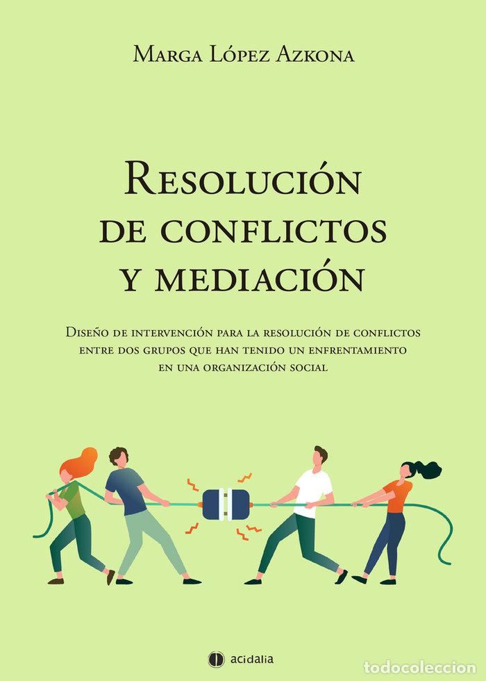 Livres: RESOLUCION DE CONFLICTOS Y MEDIACION - LOPEZ AZKONA, MARGA