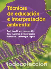 Livres: TECNICAS DE EDUCACION E INTERPRETACION AMBIENTAL - LLORCA NAVASQUILLO, FEDERICO