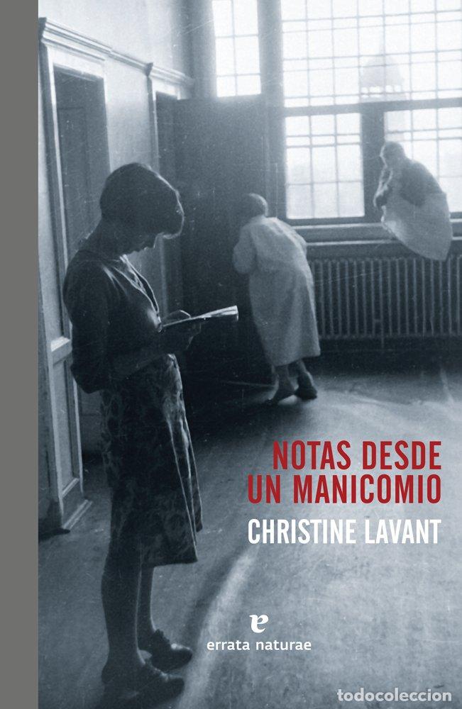 Livres: NOTAS DESDE UN MANICOMIO - LAVANT, CHRISTINE