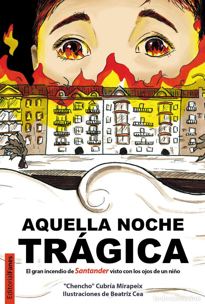 Livros: AQUELLA NOCHE TRAGICA - CUBRIA MIRAPEIX, JOSE MARIA