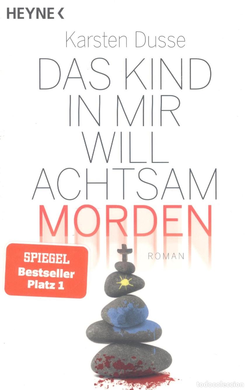 Livres: DAS KIND IN MIR WILL ACHTSAM MORDEN - Dusse, Karsten