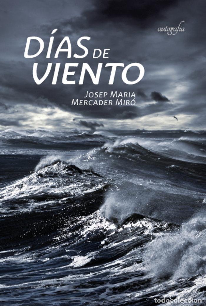Libri: DIAS DE VIENTO - MERCADER MIRO, JOSEP MARIA