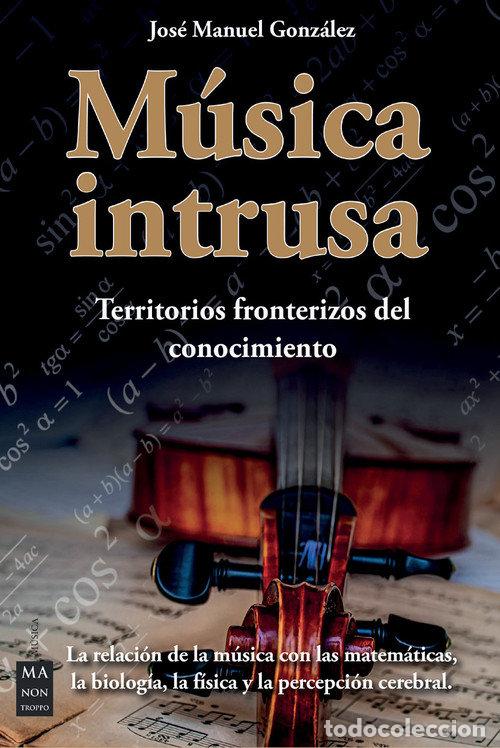 Livros: MUSICA INTRUSA - JOSE MANUEL GONZALEZ