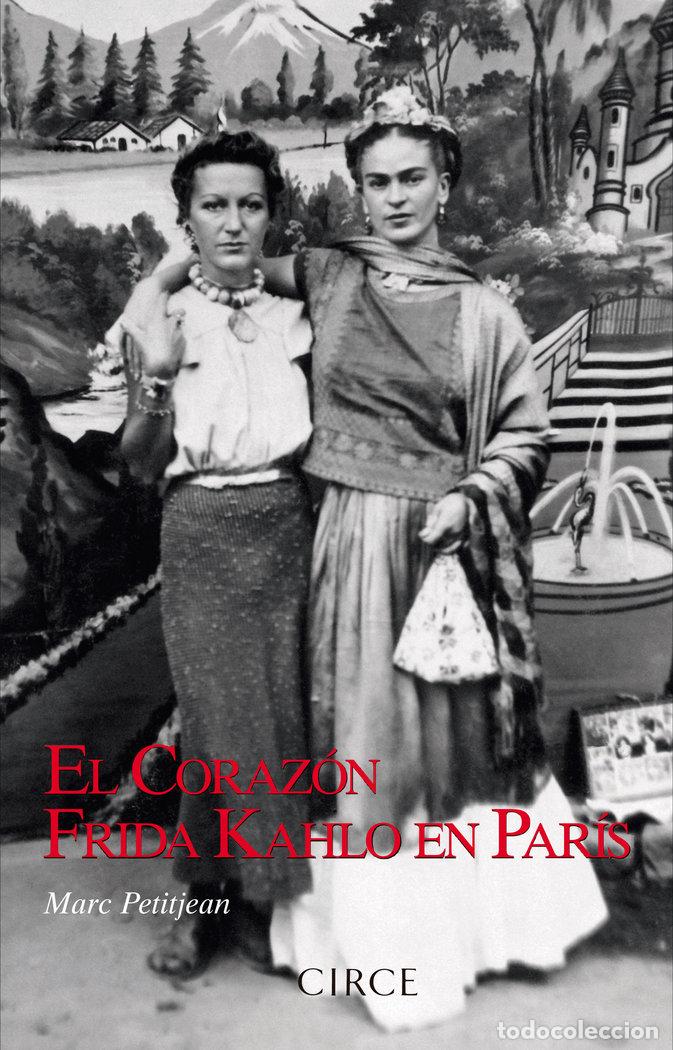 Libros: CORAZON FRIDA KAHLO EN PARIS,EL - PETITJEAN, MARC