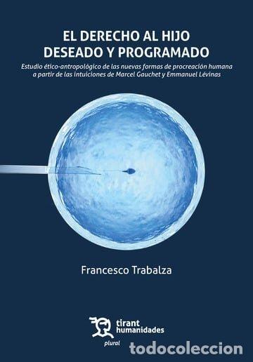 Libros: EL DERECHO AL HIJO DESEADO Y PROGRAMADO - TRABALZA, FRANCESCO
