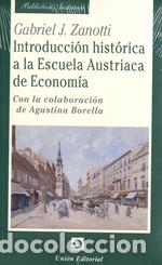 Libros: INTRODUCCION HISTORICA A LA ESCUELA AUSTRIACA DE ECONOMIA - AGUSTINA BORELLA