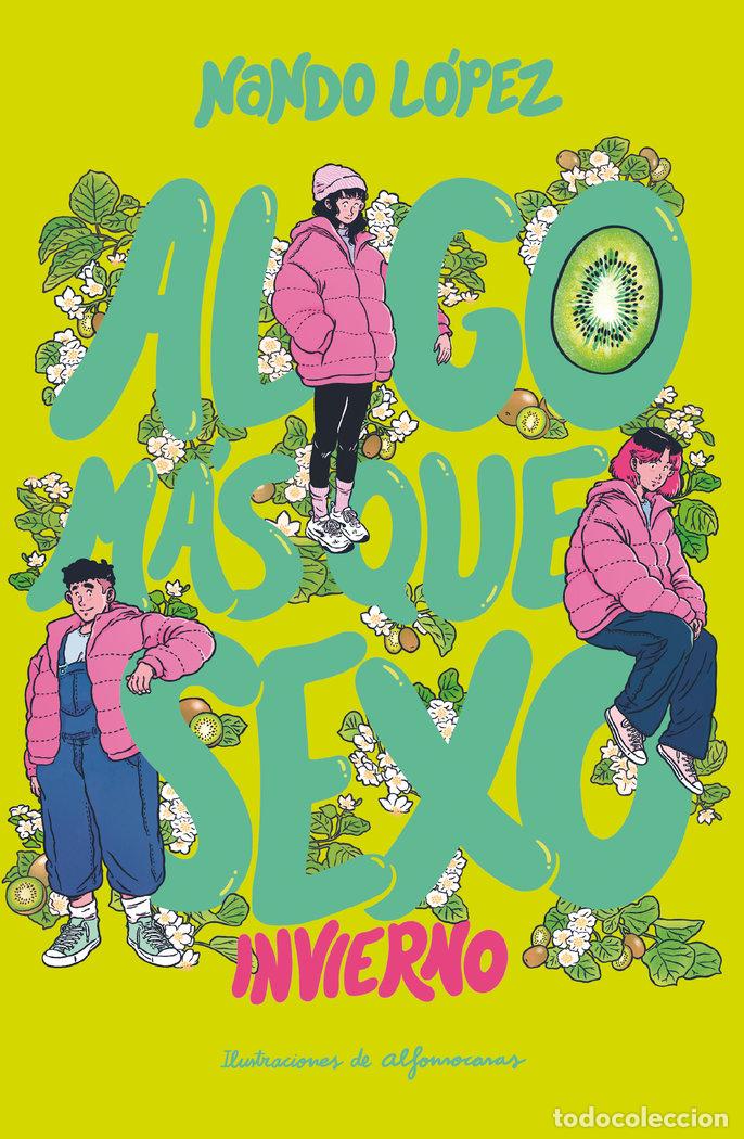 Libros: ALGO MAS QUE SEXO: INVIERNO - LOPEZ, NANDO