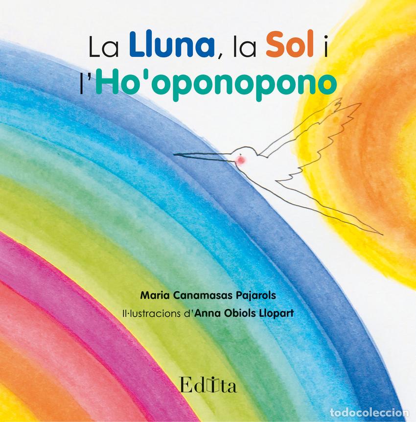 Libros: LA LLUNA, LA SOL I L'HO'OPONOPONO - Canamasas, Maria