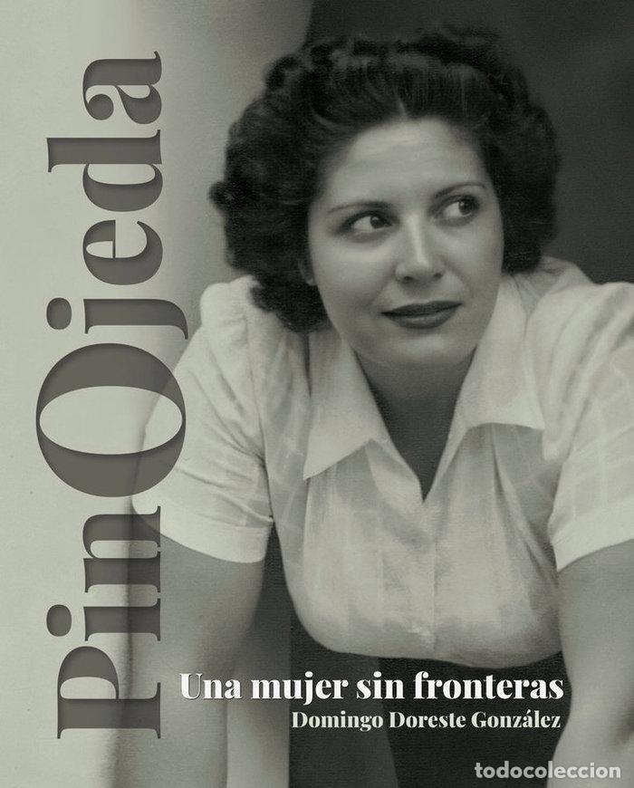 Libros: UNA MUJER SIN FRONTERAS - OJEDA, PINO