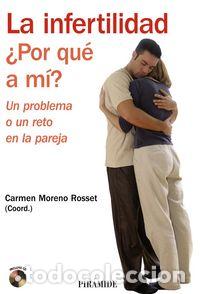Libros: INFERTILIDAD POR QUE A MI,LA - MORENO ROSSET, CARMEN